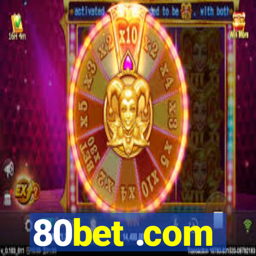 80bet .com